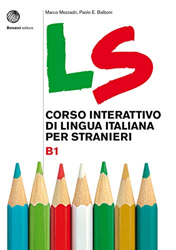 LS. Corso interattivo di lingua italiana per stranieri: Volume B1. Libro + digit