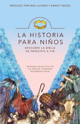 La Historia Para Ninos: Descubre la Biblia de Principio A Fin von Vida Publishers