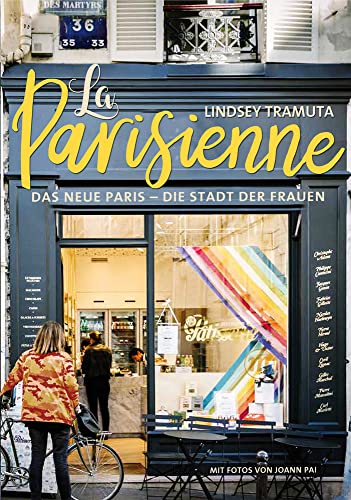 La Parisienne Das neue Paris - die Stadt der Frauen. 50 Porträts von Geschäftsfrauen, Künstlerinnen & Aktivistinnen. Bezaubernd illustrierter ... für Cafés, Parks, Shops (Midas Collection) von Midas Collection