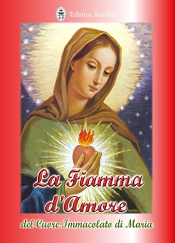 La fiamma d'amore del cuore immacolato di Maria (Mistica)