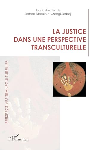 La justice dans une perspective transculturelle von Editions L'Harmattan