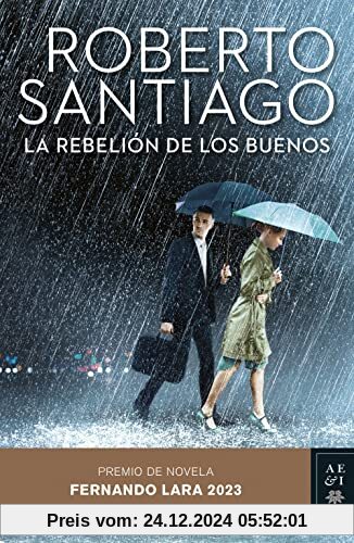 La rebelión de los buenos: Premio de Novela Fernando Lara 2023 (Autores Españoles e Iberoamericanos)