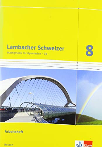 Lambacher Schweizer Mathematik 8 - G8. Ausgabe Hessen: Arbeitsheft plus Lösungsheft Klasse 8 (Lambacher Schweizer. Ausgabe für Hessen ab 2013)