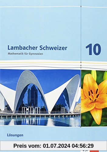 Lambacher Schweizer - Ausgabe für Baden-Württemberg / Lösungen 10. Schuljahr