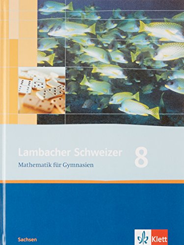 Lambacher Schweizer Mathematik 8. Ausgabe Sachsen: Schulbuch Klasse 8 (Lambacher Schweizer. Ausgabe für Sachsen ab 2010)