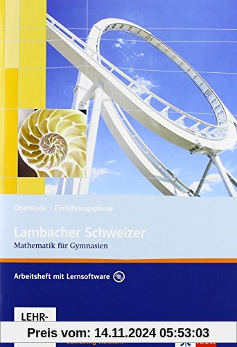 Lambacher Schweizer - Ausgabe für Schleswig-Holstein - Neubearbeitung / Arbeitsheft mit Lösungen und Lernsoftware  Einführungsphase