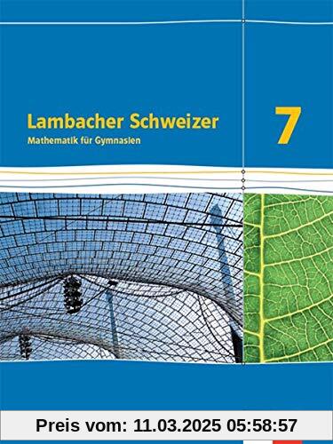 Lambacher Schweizer Mathematik 7. Ausgabe Sachsen: Schülerbuch Klasse 7 (Lambacher Schweizer. Ausgabe für Sachsen ab 2019)