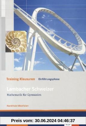 Lambacher Schweizer - Training Klassenarbeiten. 10. Klasse. Schülerheft mit Lösungen. Ausgabe für Nordrhein-Westfalen