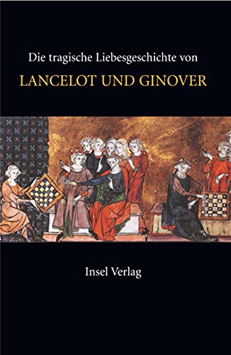 Lancelot und Ginover: Prosalancelot I–II von Insel Verlag