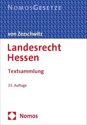 Landesrecht Hessen: Textsammlung - Rechtsstand: 18. August 2023 von Nomos