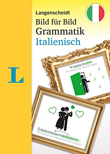 Langenscheidt Grammatik Bild für Bild Italienisch: Die visuelle Grammatik für den leichten Einstieg von Langenscheidt