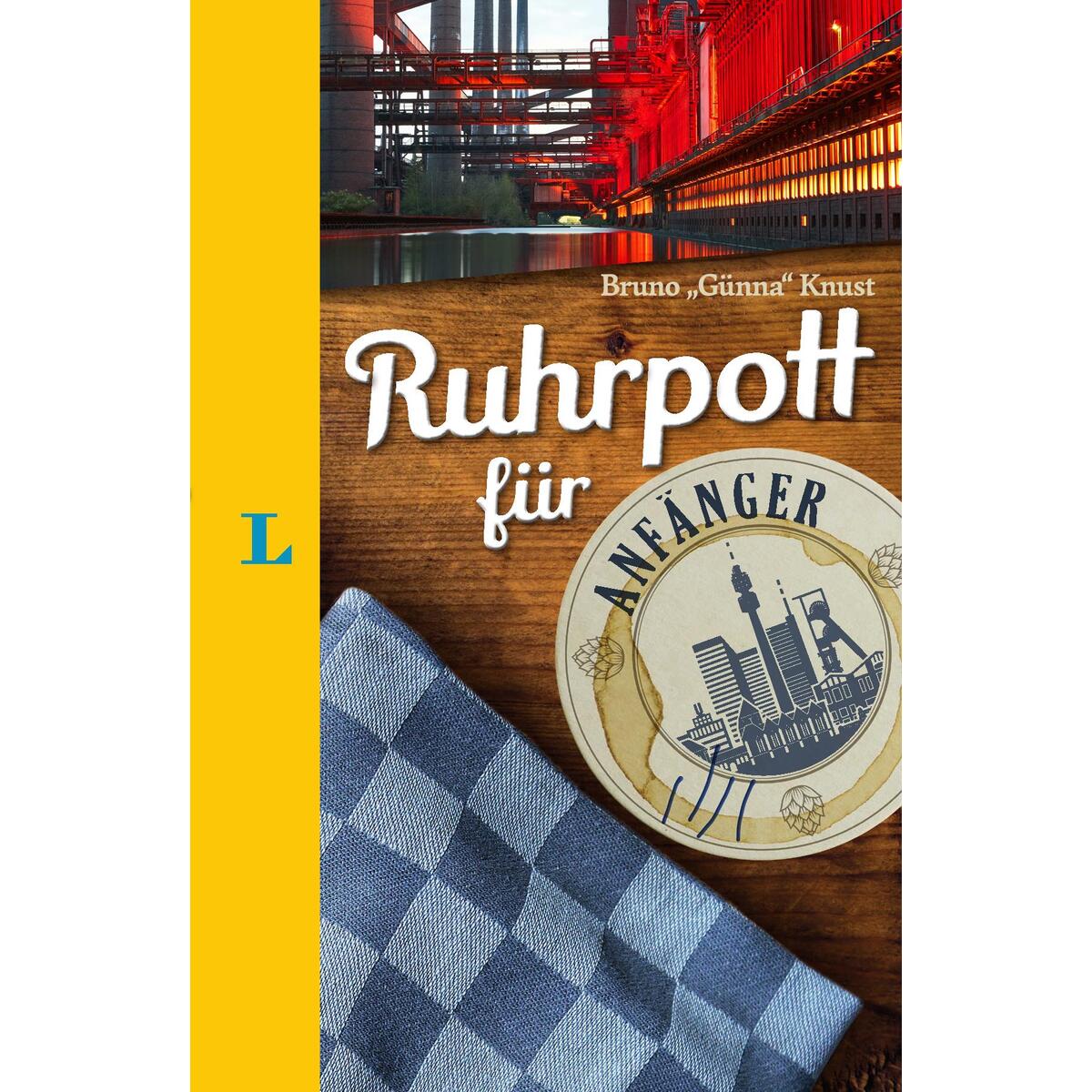 Langenscheidt Ruhrpott für Anfänger - Der humorvolle Sprachführer für Ruhrpott-F... von Langenscheidt bei PONS