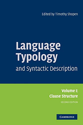 Language Typology and Syntactic Description: Volume I: Clause Structure (Language Typology & Syntactic Description, Band 1)