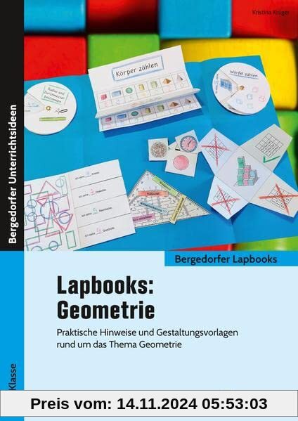 Lapbooks: Geometrie - 1.-4. Klasse: Praktische Hinweise und Gestaltungsvorlagen rund um das Thema Geometrie (Bergedorfer Lapbooks)