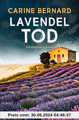 Lavendel-Tod: Ein Provence-Krimi (Die Lavendel-Morde, Band 1)