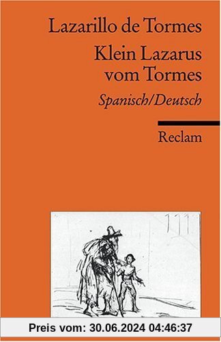 Lazarillo de Tormes /Klein Lazarus vom Tormes: Neuübersetzung: Spanisch / Deutsch