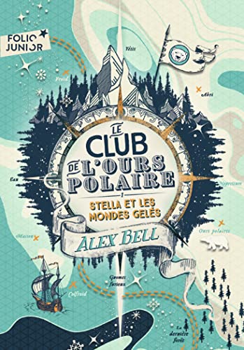 Le Club de l'Ours Polaire: Stella et les mondes gelés (1)