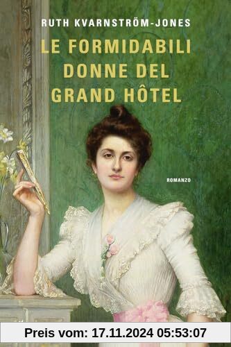 Le formidabili donne del Grand Hotel (Narrativa Nord)