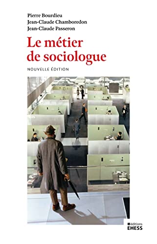 Le métier de sociologue - Préalables épistémologiques