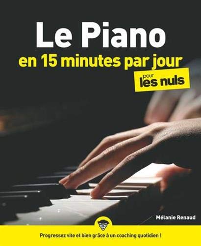 Le piano en 15 minutes par jour pour les Nuls Mégapoche