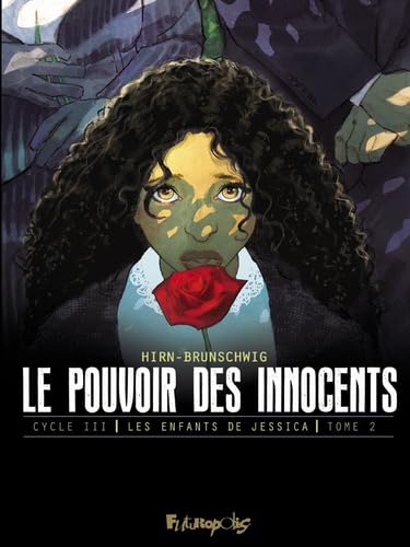 Le pouvoir des innocents, cycle III: Les enfants de Jessica-Jours de deuil (2) von FUTUROPOLIS