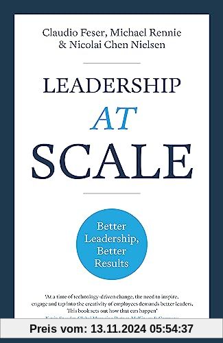 Leadership At Scale: Better leadership, better results