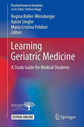 Learning Geriatric Medicine: A Study Guide for Medical Students (Practical Issues in Geriatrics)