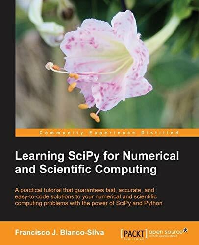 Learning SciPy for Numerical and Scientific Computing: A Practical Tutorial That Guarantees Fa...