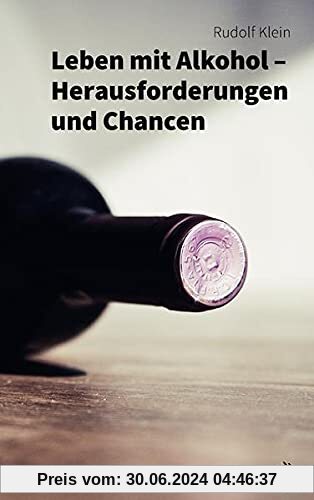 Leben mit Alkohol – Herausforderungen und Chancen (Fachbücher für jede:n)