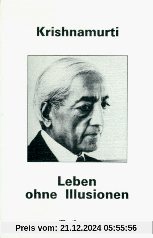 Leben ohne Illusionen: Reden in Saanen 1980