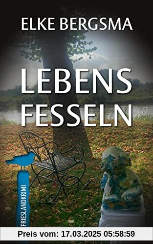 Lebensfesseln - Ostfrieslandkrimi (Büttner und Hasenkrug ermitteln)