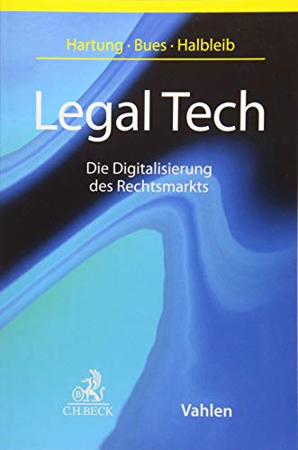 Legal Tech: Die Digitalisierung des Rechtsmarkts von Beck C. H.