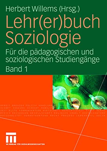 Lehr(er)buch Soziologie: Für die pädagogischen und soziologischen Studiengänge (Band 1) von VS Verlag für Sozialwissenschaften