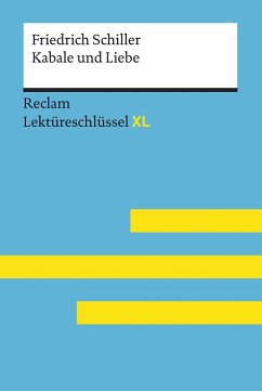 Lektüreschlüssel XL. Friedrich Schiller: Kabale und Liebe von Reclam, Ditzingen