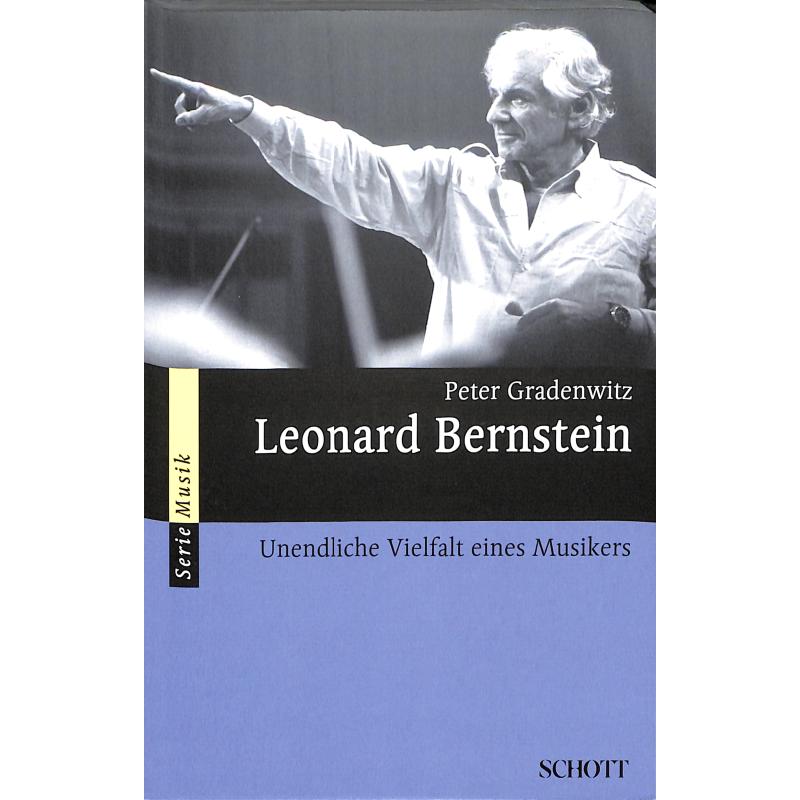 Leonard Bernstein - unendliche Vielfalt eines Musikers