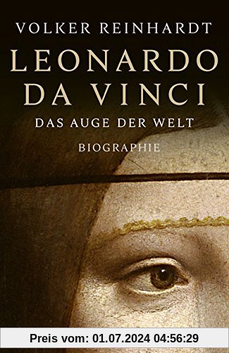 Leonardo da Vinci: Das Auge der Welt