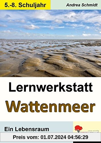 Lernwerkstatt Wattenmeer: Ein Lebensraum zwischen Ebbe und Flut