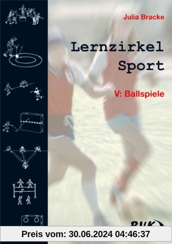 Lernzirkel Sport 5: Ballspiele 1.-4. Klasse