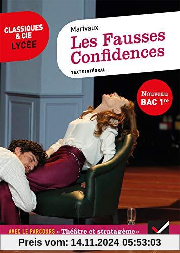 Les Fausses Confidences (Bac 2021): suivi du parcours « Théâtre et stratagème » (Classiques & Cie Lycée (20))