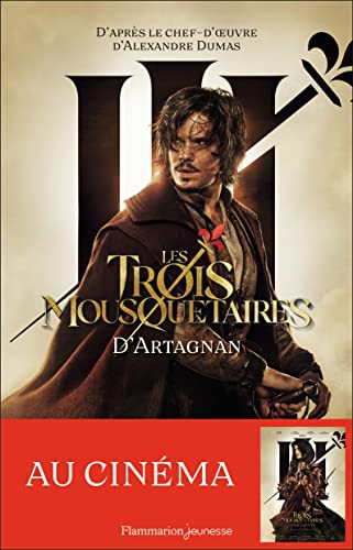 Les Trois Mousquetaires: Le roman du film-D'Artagnan (1) von FLAM JEUNESSE