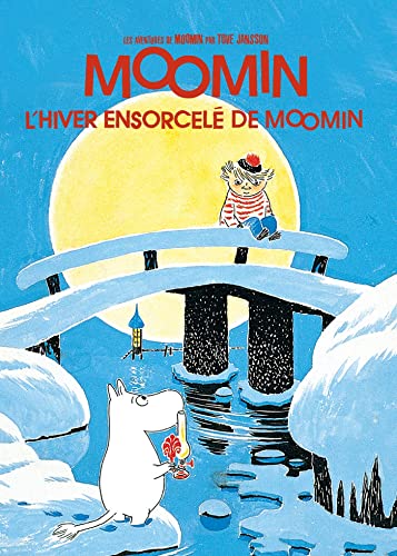 LES AVENTURES DE MOOMIN (vol.6) : L'hiver ensorcelé de Moomin von LEZARD NOIR