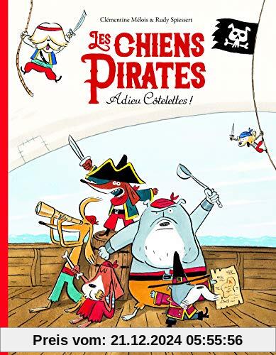 Les chiens pirates : Adieu côtelettes !