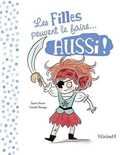 Les filles et les garçons peuvent le faire... aussi ! von GRUND