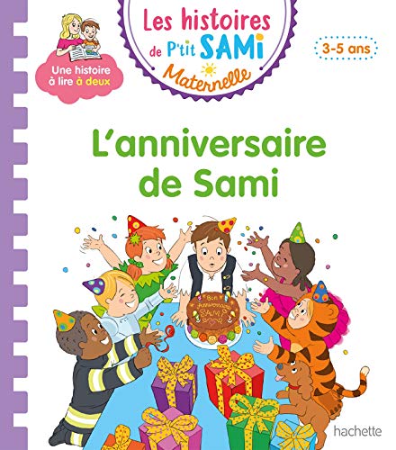 Les histoires de P'tit Sami Maternelle (3-5 ans) : L'anniversaire de Sami von HACHETTE EDUC