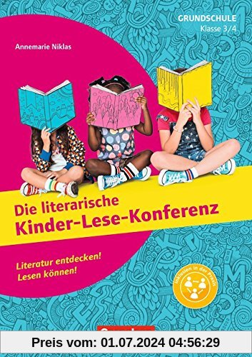 Lesekonferenzen Grundschule - Deutsch: Klasse 3/4 - Die literarische Kinder-Lese-Konferenz: Literatur entdecken! Lesen können!. Kopiervorlagen