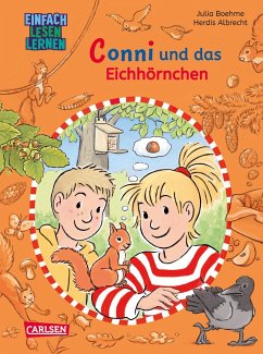 Lesen lernen mit Conni: Conni und das Eichhörnchen von Carlsen