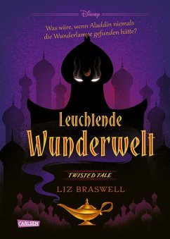 Leuchtende Wunderwelt (Aladdin) / Disney - Twisted Tales Bd.9 (eBook, ePUB)