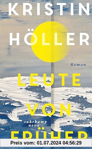 Leute von früher: Roman | Eine Liebe auf der Insel Strand im nordfriesischen Wattenmeer (suhrkamp nova)