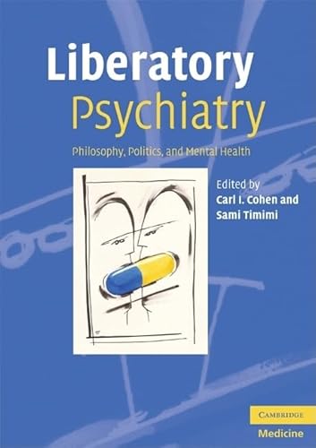 Liberatory Psychiatry: Philosophy, Politics and Mental Health von Cambridge University Press