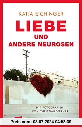 Liebe und andere Neurosen: Essays